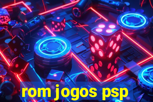 rom jogos psp